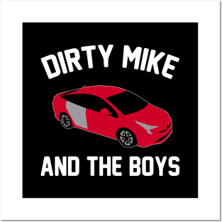 Dirty Mike and The Boys Posters and Art